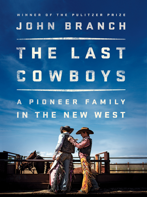 Title details for The Last Cowboys by John Branch - Wait list